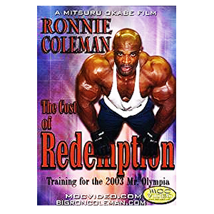 Ronnie Coleman: The Cost of Redemption