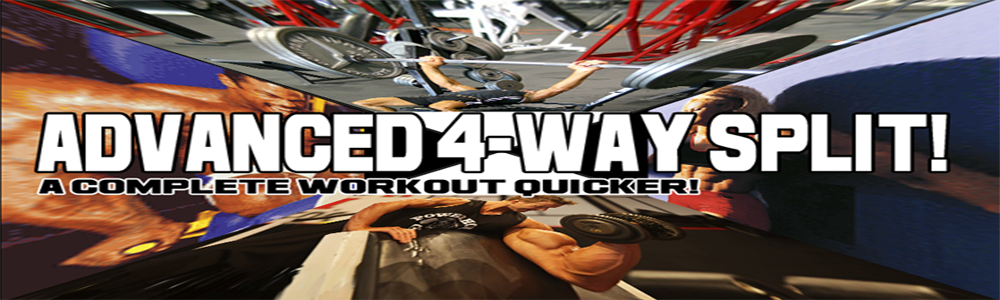 Bodybuilding Workout: Advanced 4-Way Split - Designed For Maximum Workout Efficiency!
