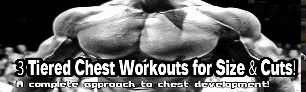 3 Tiered Chest Workouts for Size & Cuts - A complete approach to chest development!