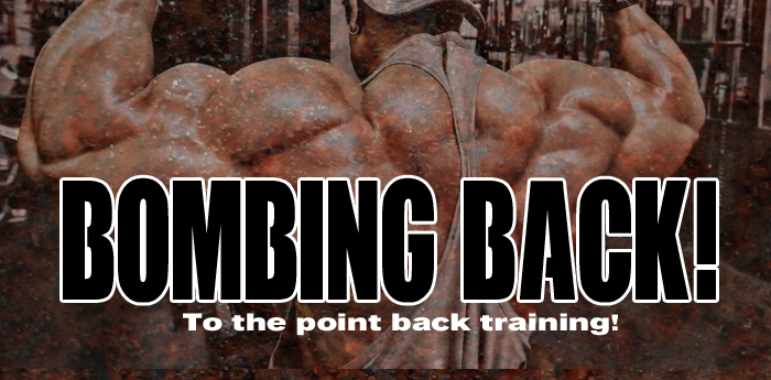 Bodybuilding Workout: Bombing Back
