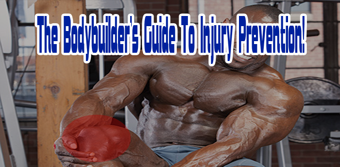 The Bodybuilder's Guide To Injury Prevention