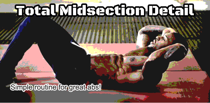 Getting Total Midsection Detail - It only takes 3!