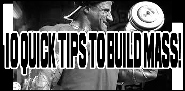 10 Quick Tips To Build Mass