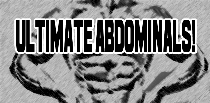 Ultimate Abdominals!