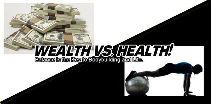 WEALTH VS. HEALTH!
