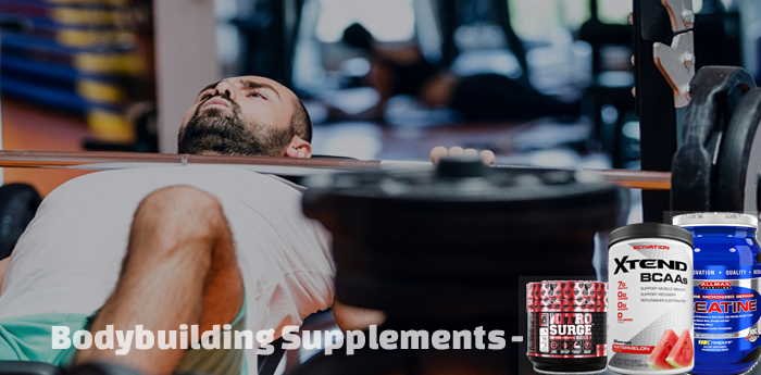 Best Bodybuilding Supplements for building Lean Muscle