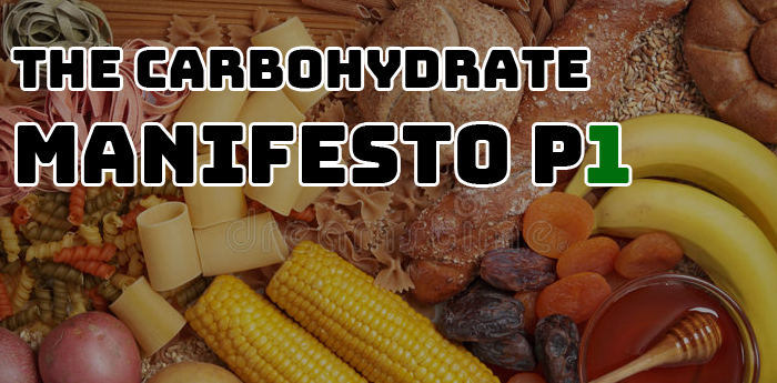 The Carbohydrate Manifesto: Part(1)