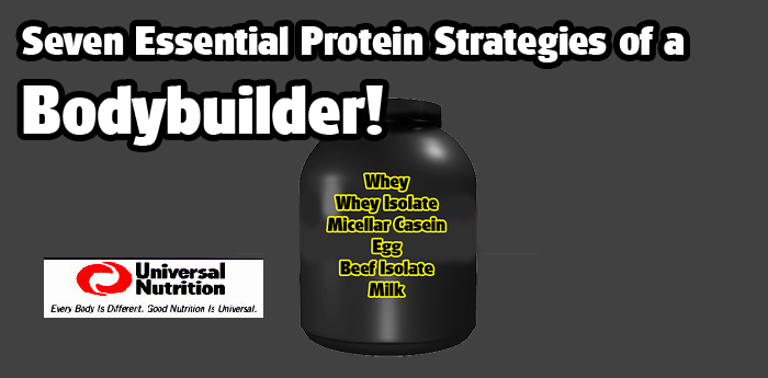 7 Essential Protein Strategies of a Bodybuilder