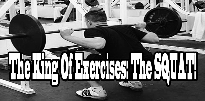 The King Of Exercises: The SQUAT!