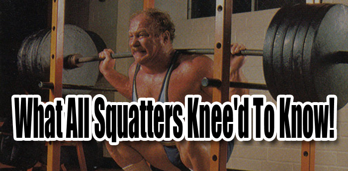 What All Squatters Knee'd To Know