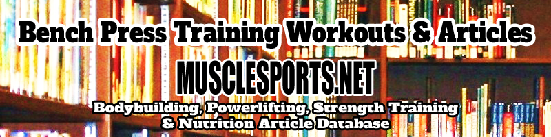 Bench Press Training Workouts & Articles Logo @MuscleSPorts.net