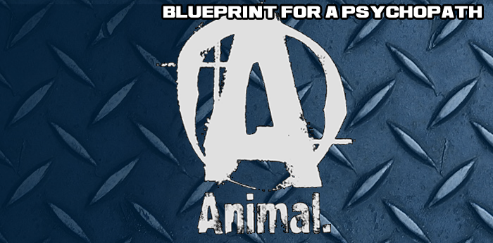 AnimalPak: Blueprint For A Psychopath
