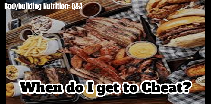 Bodybuilding Nutrition: When do I need to add a cheat meal?