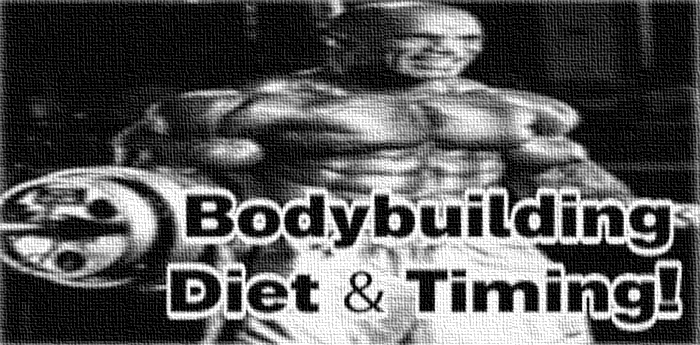 Bodybuilding Nutrition: Diet & Timing