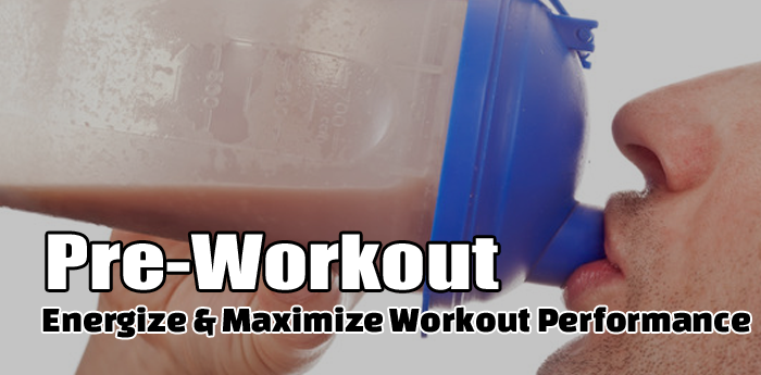 Bodybuilding Nutrition: Pre-Workout Supplements