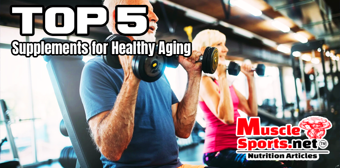 Top 5 Supplements for Healthy Aging