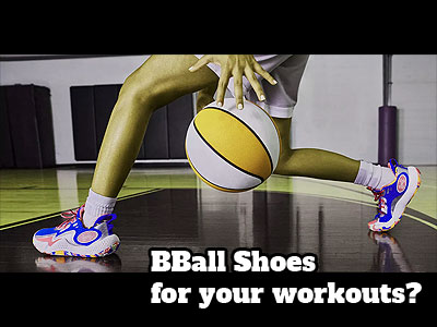 Are basketball shoes good workout shoes or do I need something else?
