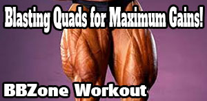 BBZone Bodybuilding Workout - Blasting Quads for Maximum Gains!