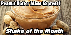 PowerClub Shake of the Month - Peanut Butter Mass Express
