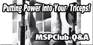 POWER CLUB Q&A April 2019 - Putting Power into your Triceps!