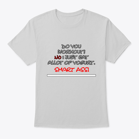 Smart Ass T-Shirts Do You Workout - Grey