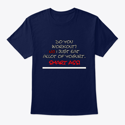 Smart Ass T-Shirts Do You Workout - Navy