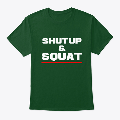 Bodybuilding T Shirt Shut Up Squat Drk - Green