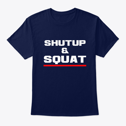 Bodybuilding T Shirt Shut Up Squat Drk - Navy