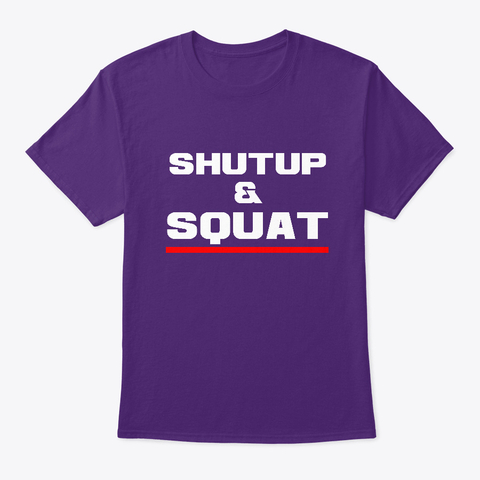 Bodybuilding T Shirt Shut Up Squat Drk - Purple