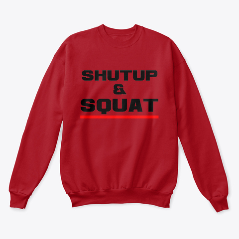 Crewneck Sweatshirt Shut Up Squat Lgt - Red