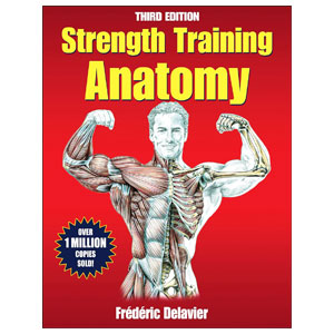 Strength Training Anatomy, 3rd Edition